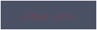 Über uns