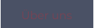 Über uns