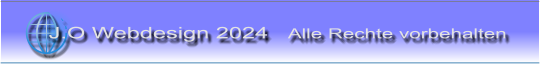 J.O Webdesign 2024   Alle Rechte vorbehalten