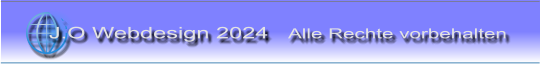 J.O Webdesign 2024   Alle Rechte vorbehalten